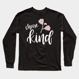 Choose Kind Long Sleeve T-Shirt